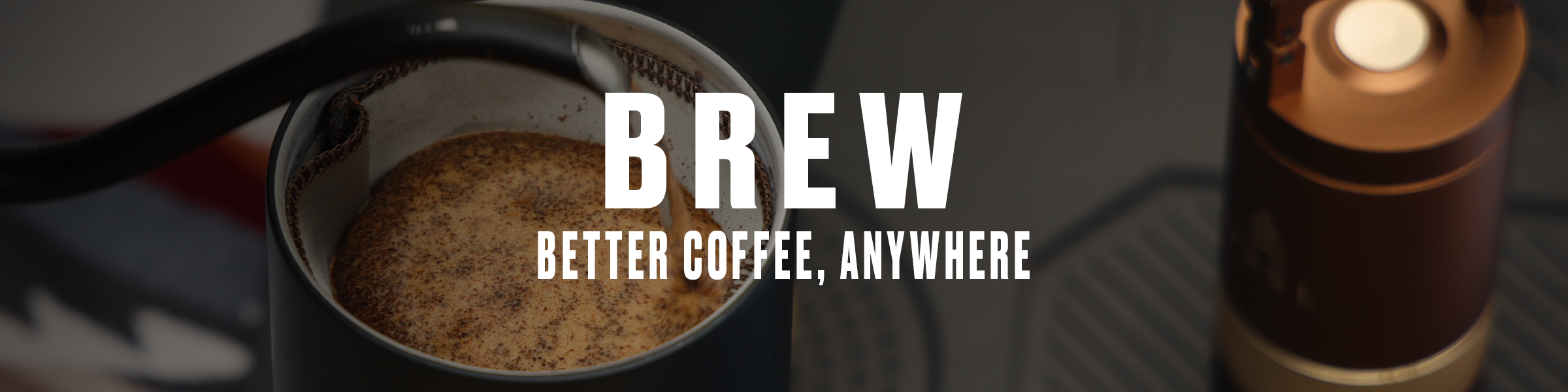 Built To Brew, Anywhere